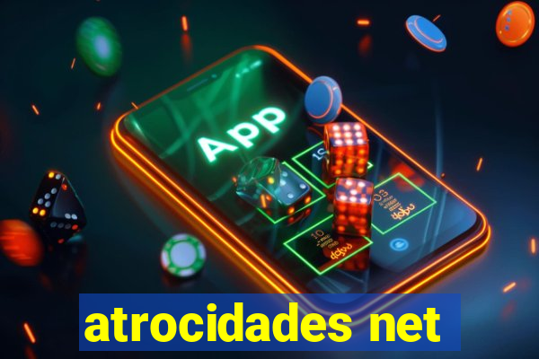 atrocidades net